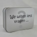 Rechthoekig blik 'We willen iets vragen...'